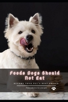 Foods Dogs Should Not Eat: become your pet's best friend null Book Cover