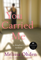 You Carried Me: A Daughter's Memoir 0874862981 Book Cover