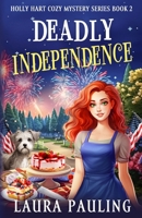 Deadly Independence 1512092797 Book Cover