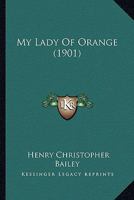 My Lady of Orange 1120330750 Book Cover