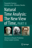Natural Time Analysis: The New View of Time, Part II: Advances in Disaster Prediction Using Complex Systems 3031260058 Book Cover