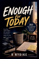 Enough for Today - 365 Daily Devotions for When Life Feels Like Too Much, Stress, Anxiety & Overwhelm B0H2BYMHHX Book Cover