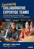 Developing Collaborative Expertise Teams: Transforming Schools Through Coherence, Belonging, and Consistency B0G5Y9NFGS Book Cover
