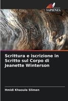 Scrittura e iscrizione in Scritto sul Corpo di Jeanette Winterson 6205904659 Book Cover