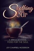 Soothing Soul Soup 1794738622 Book Cover