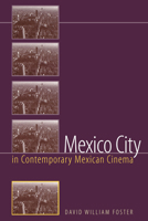 Mexico City in Contemporary Mexican Cinema 0292725426 Book Cover