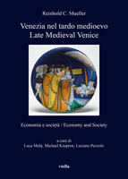Venezia Nel Tardo Medioevo / Late Medieval Venice: Economia E Societa / Economy and Society 8833137813 Book Cover