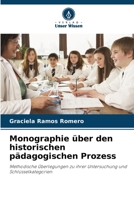 Monographie über den historischen pädagogischen Prozess: Methodische Überlegungen zu ihrer Untersuchung und Schlüsselkategorien 6206319857 Book Cover