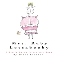 Mrs. Ruby Lotsabooby B087SCD1FR Book Cover