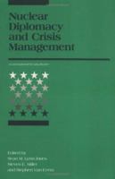 Nuclear Diplomacy and Crisis Management (International Security Readers) 0262620782 Book Cover