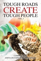 Tough Roads Create Tough People: Vol 3 1665589132 Book Cover