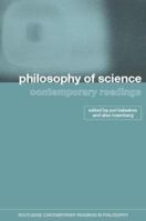 Philosophy of Science: Contemporary Readings (Routledge Contemporary Readings in Philosophy) 0415257824 Book Cover