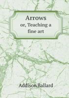 Arrows (Classic Reprint) 1436781396 Book Cover