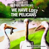 We Have Lost the Pelicans B08ZBPK5XL Book Cover