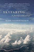 Skyfaring: A Journey with a Pilot 0804169713 Book Cover