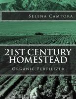 21st Century Homestead: Organic Fertilizer 1517791650 Book Cover