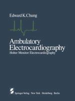 Ambulatory Electrocardiography: Holter Monitor Electrocardiography 1461261589 Book Cover