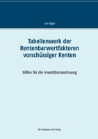 Tabellenwerk der Rentenbarwertfaktoren vorschüssiger Renten (German Edition) 3749486832 Book Cover