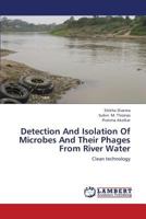 Detection And Isolation Of Microbes And Their Phages From River Water: Clean technology 3659350419 Book Cover