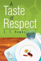A Taste of Respect 1466929774 Book Cover