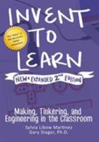 Invent to Learn: Making, Tinkering, and Engineering in the Classroom 0997554371 Book Cover