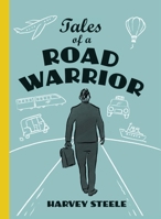 Tales of a Road Warrior B0CRV7NH86 Book Cover