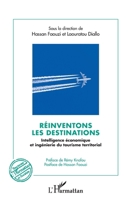 Réinventons les destinations: Intelligence économique et ingénierie du tourisme territorial Préface de Rémy Knafou, Postface de Hassan Faouzi (Tourismes Et Sociétés) (French Edition) 2343200289 Book Cover