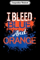 Composition Notebook: I Bleed Blue And Orange Fan Football Soccer Baseball Journal/Notebook Blank Lined Ruled 6x9 100 Pages 1706471408 Book Cover