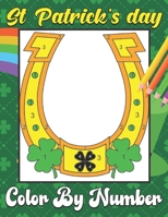 St. Patrick's Day Color by Number: Coloring Book With Saint Patrick's Day Leprechauns, Pots of Gold, Fun and Simple Images st Patrick's day activity B09SNQ9TM4 Book Cover
