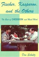 Fischer, Kasparov and the Others 0967077516 Book Cover
