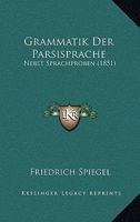 Grammatik Der P�rsisprache: Nebst Sprachproben 1161190597 Book Cover