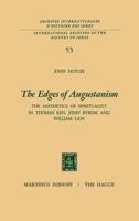 The Edges of Augustanism: The Aesthetics of Spirituality in Thomas Ken, John Byrom and William Law 9401028214 Book Cover