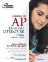Cracking the AP English Literature Exam, 2006-2007 Edition (College Test Prep)