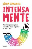 Intensa-mente: Recetas psicológicas sencillas para superar el día a día / Intensely 8425356318 Book Cover