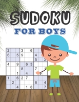 SUDOKU FOR BOYS: Logical Thinking | Brain Game Book Easy To Hard Sudoku Puzzles For Kids Boys B091CPF8ST Book Cover