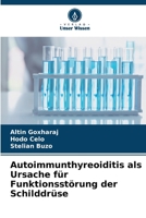 Autoimmunthyreoiditis als Ursache für Funktionsstörung der Schilddrüse (German Edition) 6207784499 Book Cover