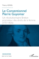 Le Conventionnel Pierre Guyomar: Un révolutionnaire Breton promoteur des droits de la femme (1757-1826) (Biographies) (French Edition) 2140204395 Book Cover