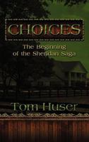 Choices: The Beginning of the Sheridan Saga 1612040861 Book Cover