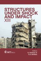 Structures Under Shock and Impact XIII 1845647963 Book Cover