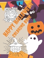 Happy Halloween Coloring Book: For Kids Ages 4-8.Halloween Designs Including Witches, Ghosts, Pumpkins,and More. B08GTL74XL Book Cover