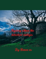 Mystery where the detective realizes B0BHL4LY3B Book Cover