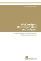 Biokernsprit Umsteigen Statt Aussteigen! 3838122488 Book Cover