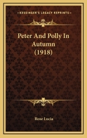 Peter And Polly In Autumn (1918) 1167077024 Book Cover