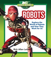 Robots: Explore the World of Robots and How They Work for Us 1632204398 Book Cover