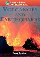 Volcanoes and Earthquakes (Restless Earth Series) 1841380350 Book Cover