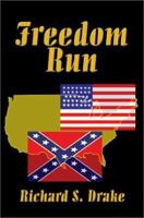 Freedom Run 0595245072 Book Cover