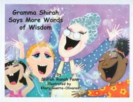 Gramma Shirah Says More Words of Wisdom 0975338234 Book Cover