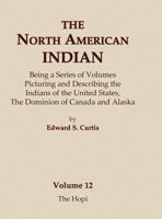 The North American Indian Volume 12 - The Hopi 0403084113 Book Cover