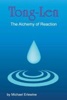 Tong-Len: The Alchemy of Reactions: The Alchemy of Reactions 151695114X Book Cover