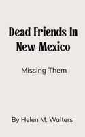 Dead Friends in New Mexico 936330390X Book Cover